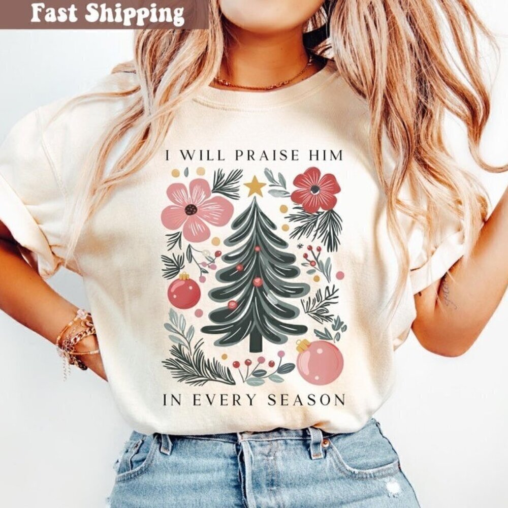 Christian Faith Praise Every Season Religious Unisex T-Shirt